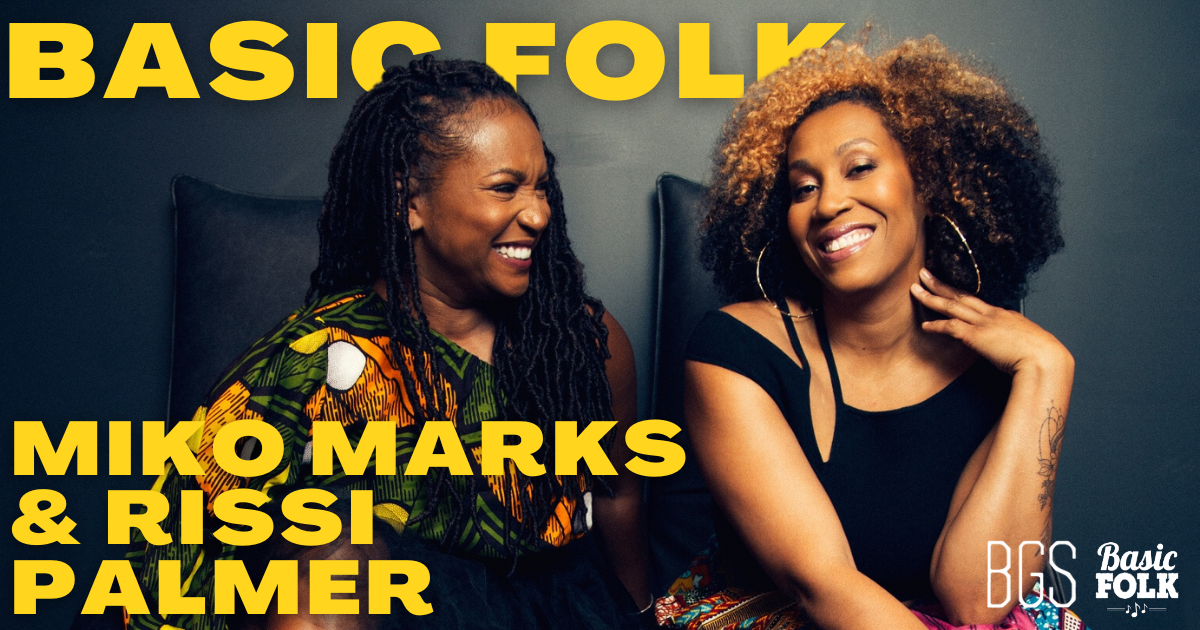 Basic Folk – Miko Marks & Rissi Palmer